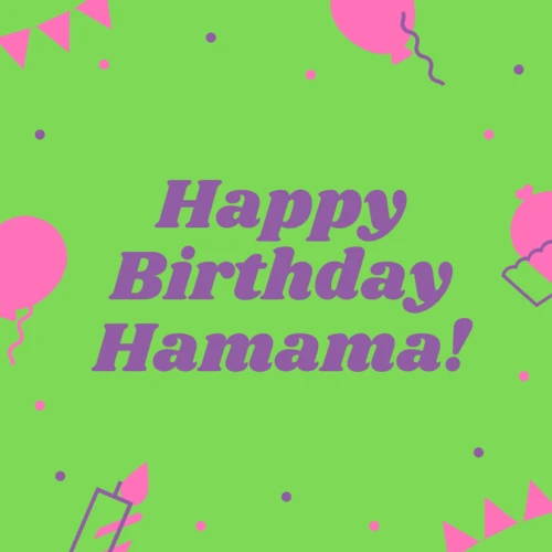 Happy Birthday Hamama